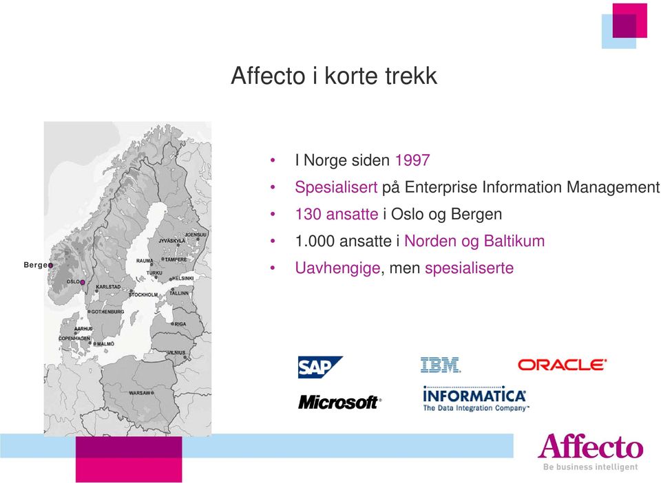 Management 130 ansatte i Oslo og Bergen 1.