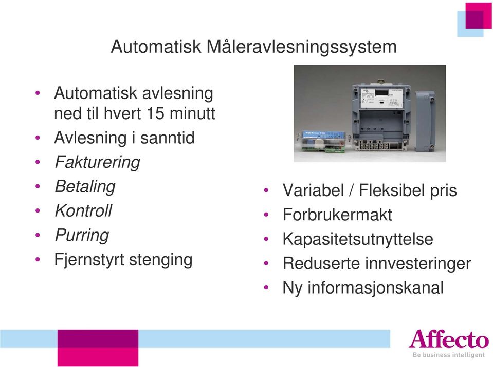 Purring Fjernstyrt stenging Variabel / Fleksibel pris