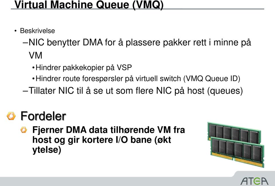 virtuell switch (VMQ Queue ID) Tillater NIC til å se ut som flere NIC på host