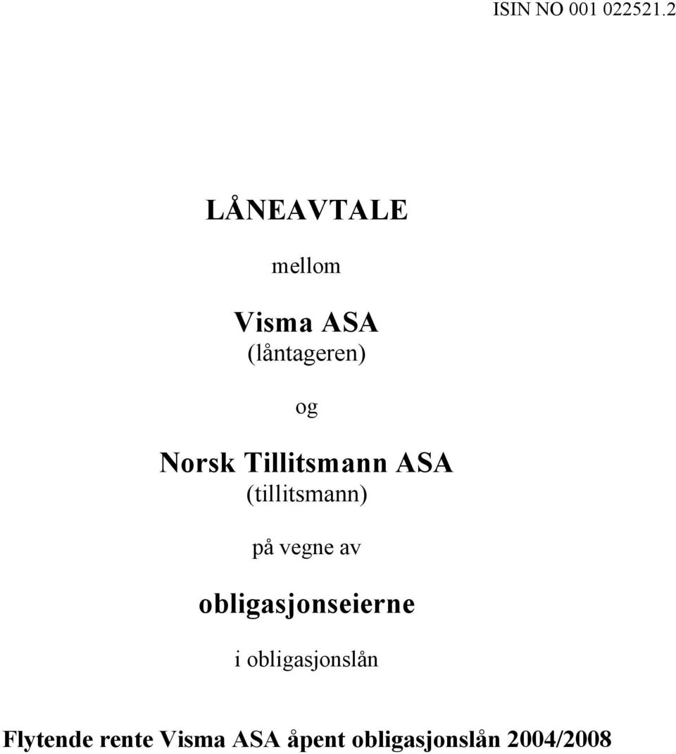 Norsk Tillitsmann ASA (tillitsmann) på vegne av