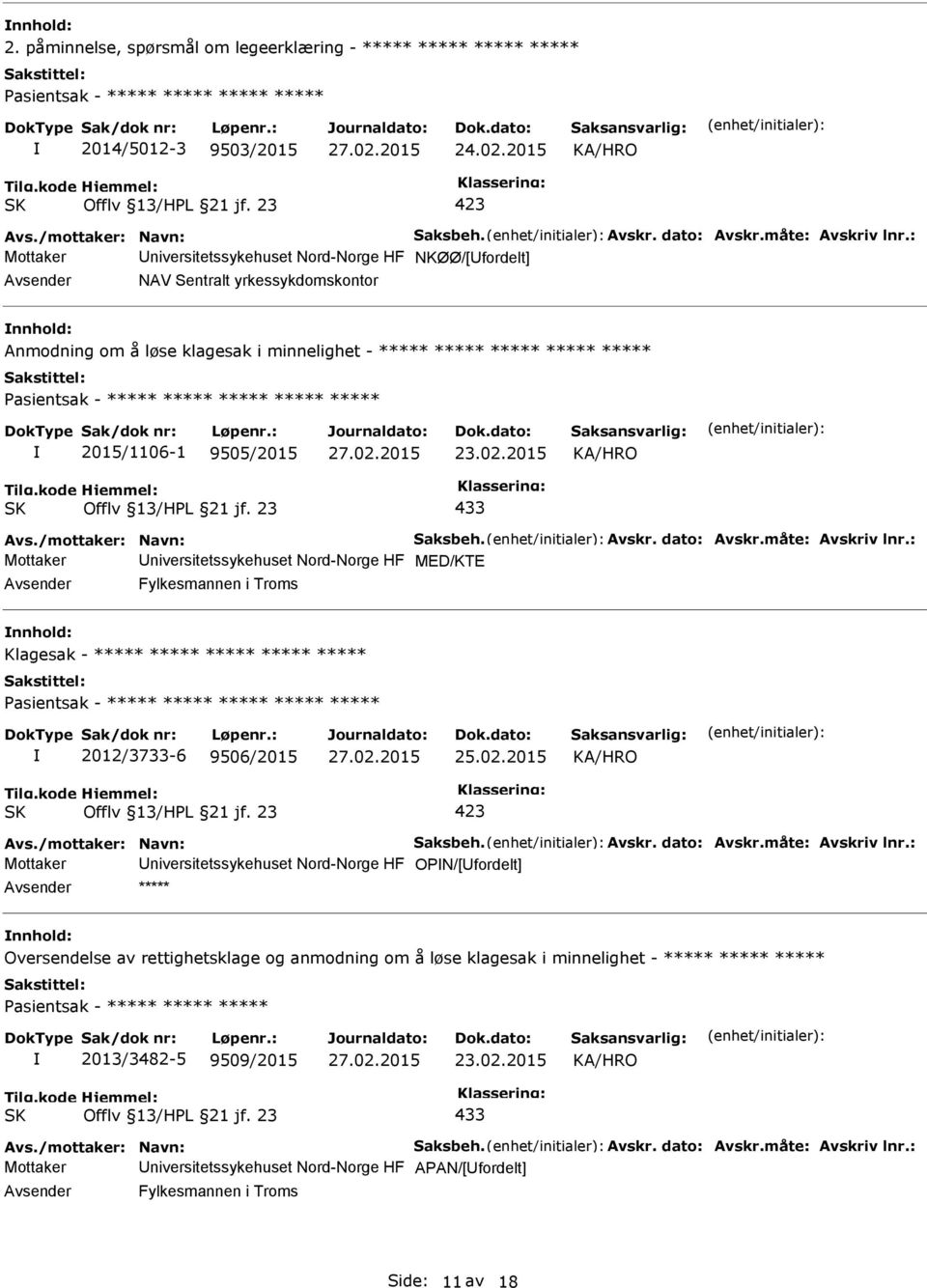 02.2015 433 Avs./mottaker: Navn: Saksbeh. Avskr. dato: Avskr.måte: Avskriv lnr.