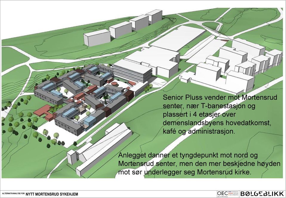 Anlegget danner et tyngdepunkt mot nord og Mortensrud senter, men den mer