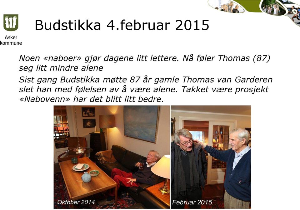 møtte 87 år gamle Thomas van Garderen slet han med følelsen av å