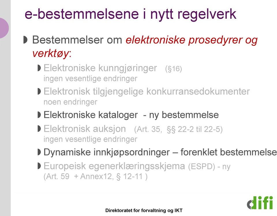 Elektroniske kataloger - ny bestemmelse Elektronisk auksjon (Art.
