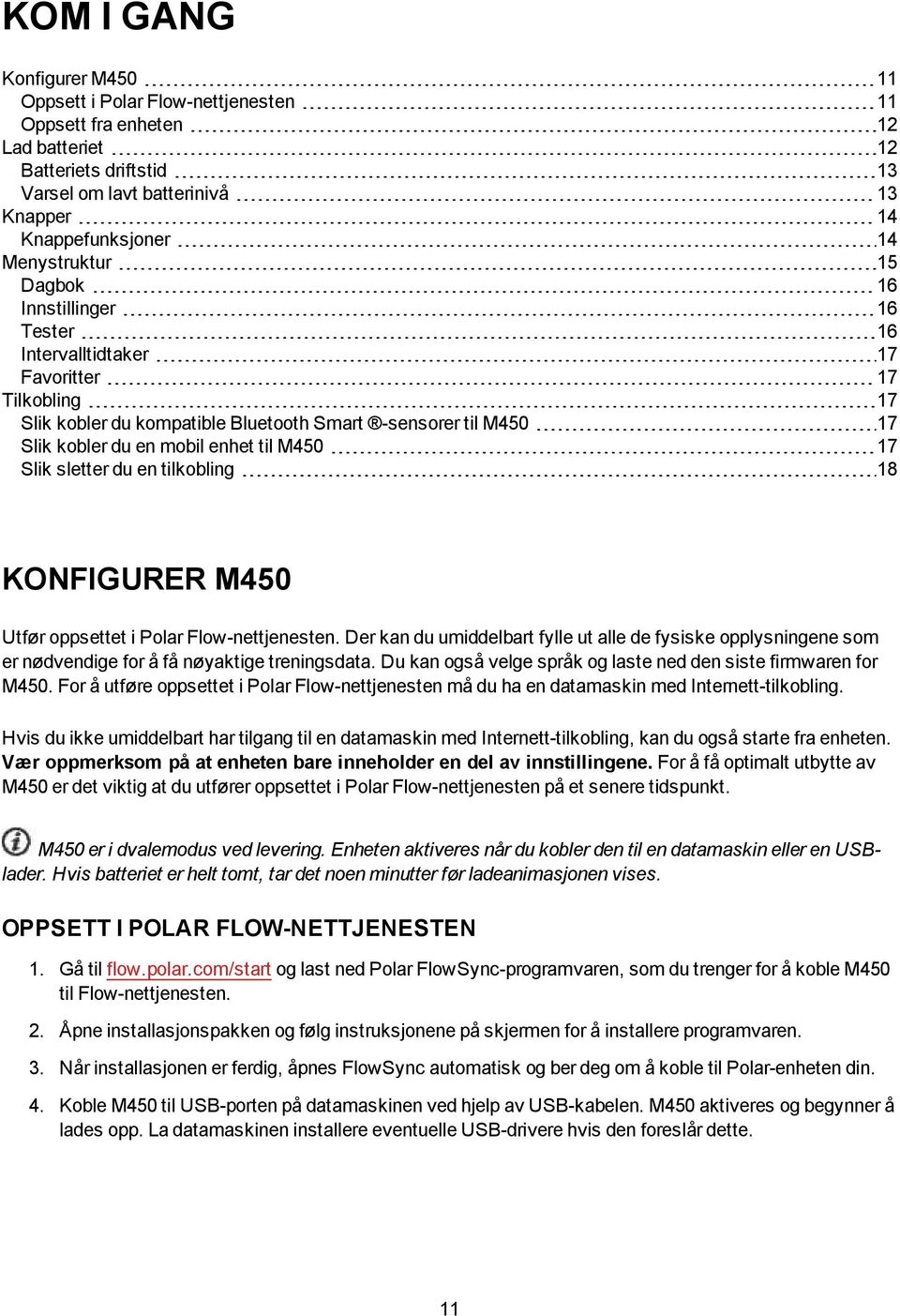 M450 17 Slik sletter du en tilkobling 18 KONFIGURER M450 Utfør oppsettet i Polar Flow-nettjenesten.