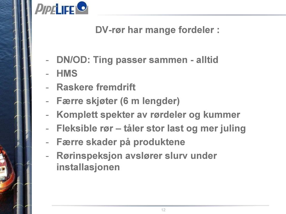 rørdeler og kummer - Fleksible rør tåler stor last og mer juling - Færre