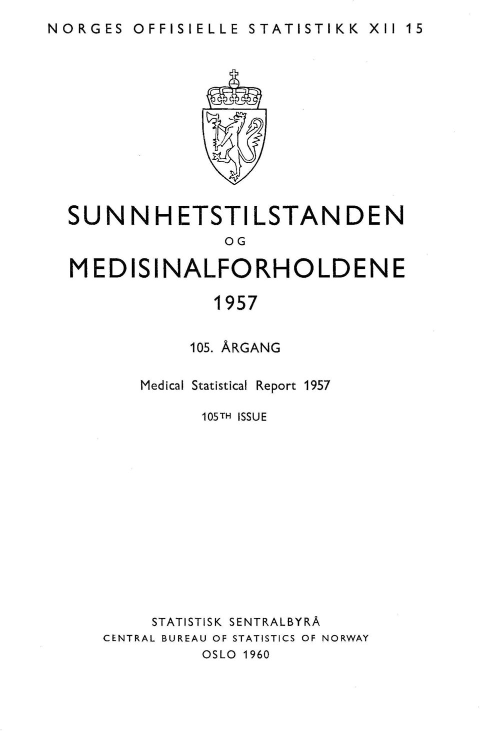 ÅRGANG Medical Statistical Report 957 05TH ISSUE
