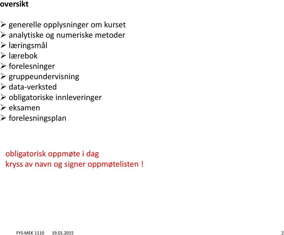 data-verksted obligatoriske innleveringer eksamen forelesningsplan
