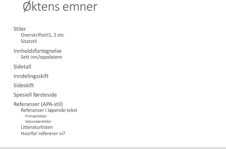 Sideskift Spesiell førsteside Referanser (APA-stil) Referanser i