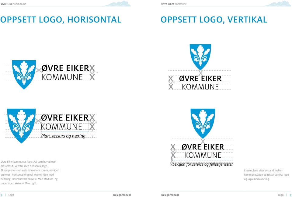 Eksemplene viser avstand mellom kommunevåpen og tekst i horisontal original logo og logo med avdeling.
