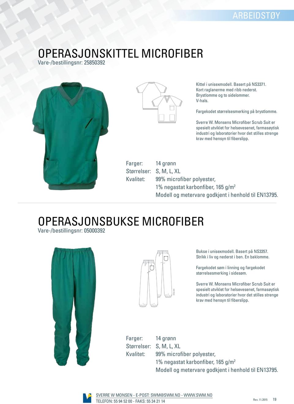Monsens Microfiber Scrub Suit er spesielt utviklet for helsevesenet, farmasøytisk industri og laboratorier hvor det stilles strenge krav med hensyn til fiberslipp.