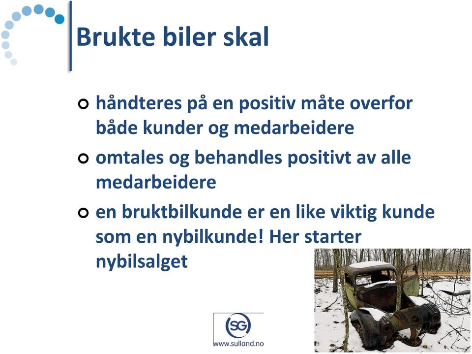 positivt av alle medarbeidere en bruktbilkunde er en