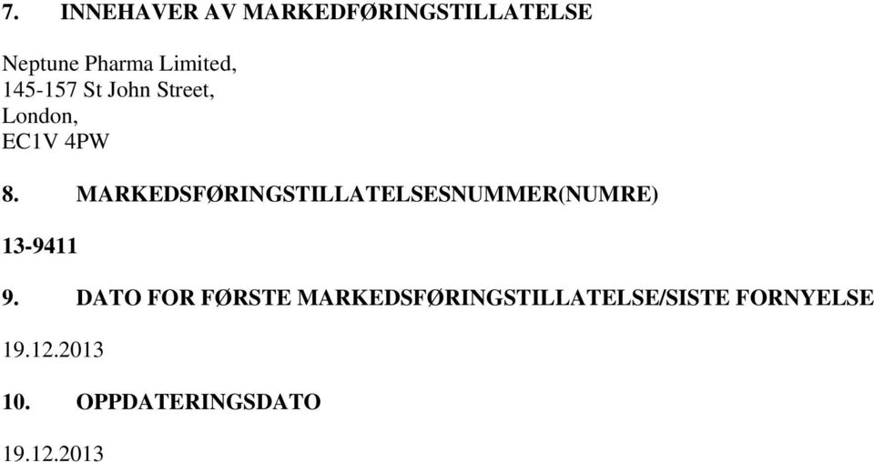 MARKEDSFØRINGSTILLATELSESNUMMER(NUMRE) 13-9411 9.