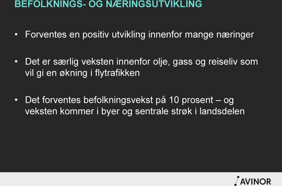 reiseliv som vil gi en økning i flytrafikken Det forventes