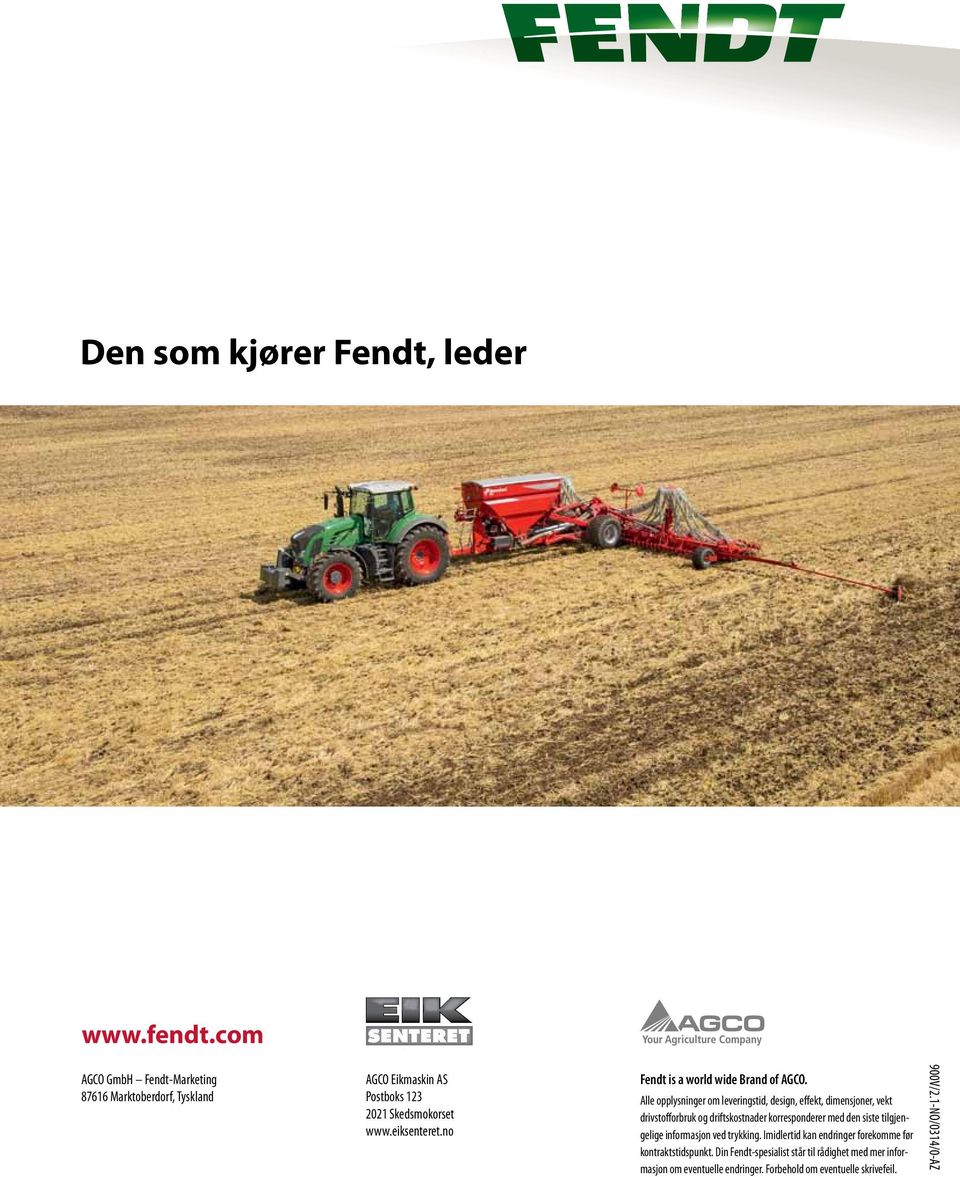 no Fendt is a world wide Brand of AGCO.