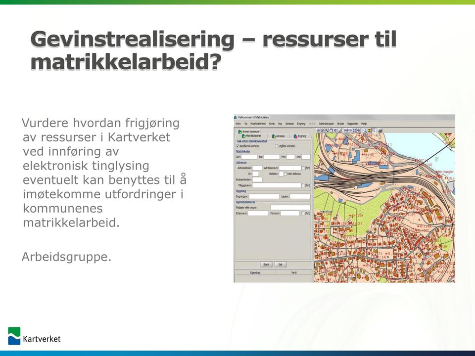 innføring av elektronisk tinglysing eventuelt kan benyttes