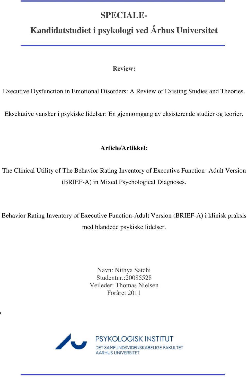 Article/Artikkel: The Clinical Utility of The Behavior Rating Inventory of Executive Function- Adult Version (BRIEF-A) in Mixed Psychological
