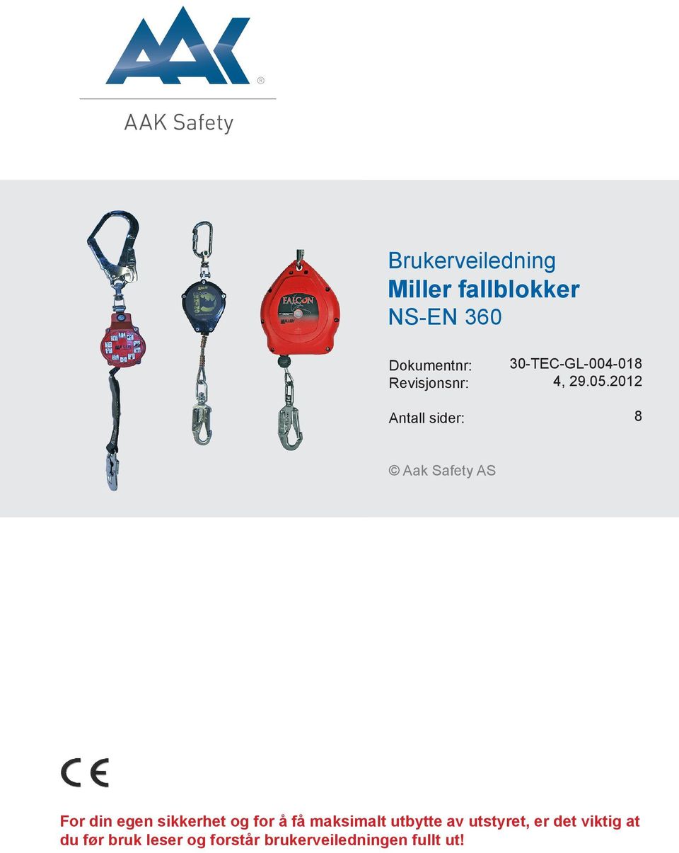 2012 8 Aak Safety AS For din egen sikkerhet og for å få maksimalt