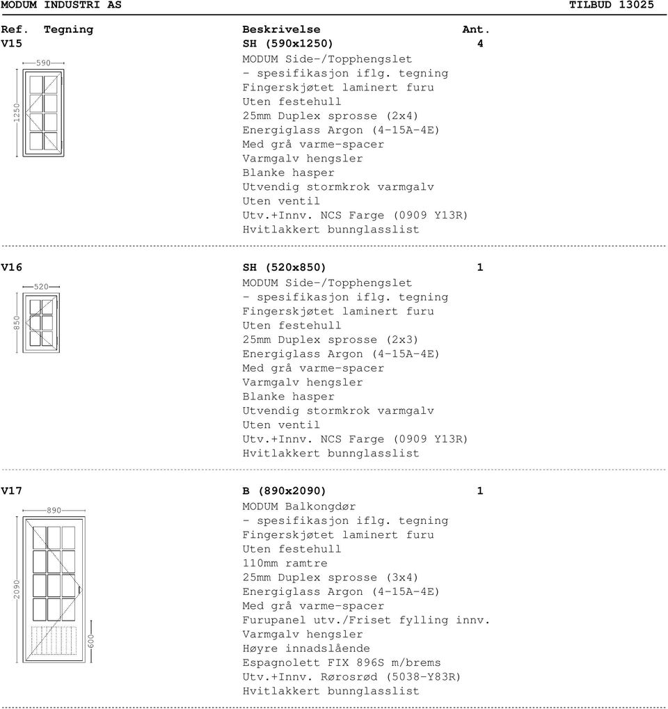 NCS Farge (0909 Y3R) V7 B (890x2090) MODUM Balkongdør 0mm ramtre 25mm Duplex sprosse (3x4) Energiglass