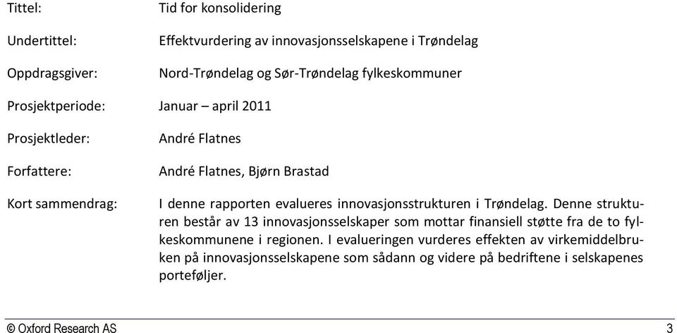 evalueres innovasjonsstrukturen i Trøndelag.