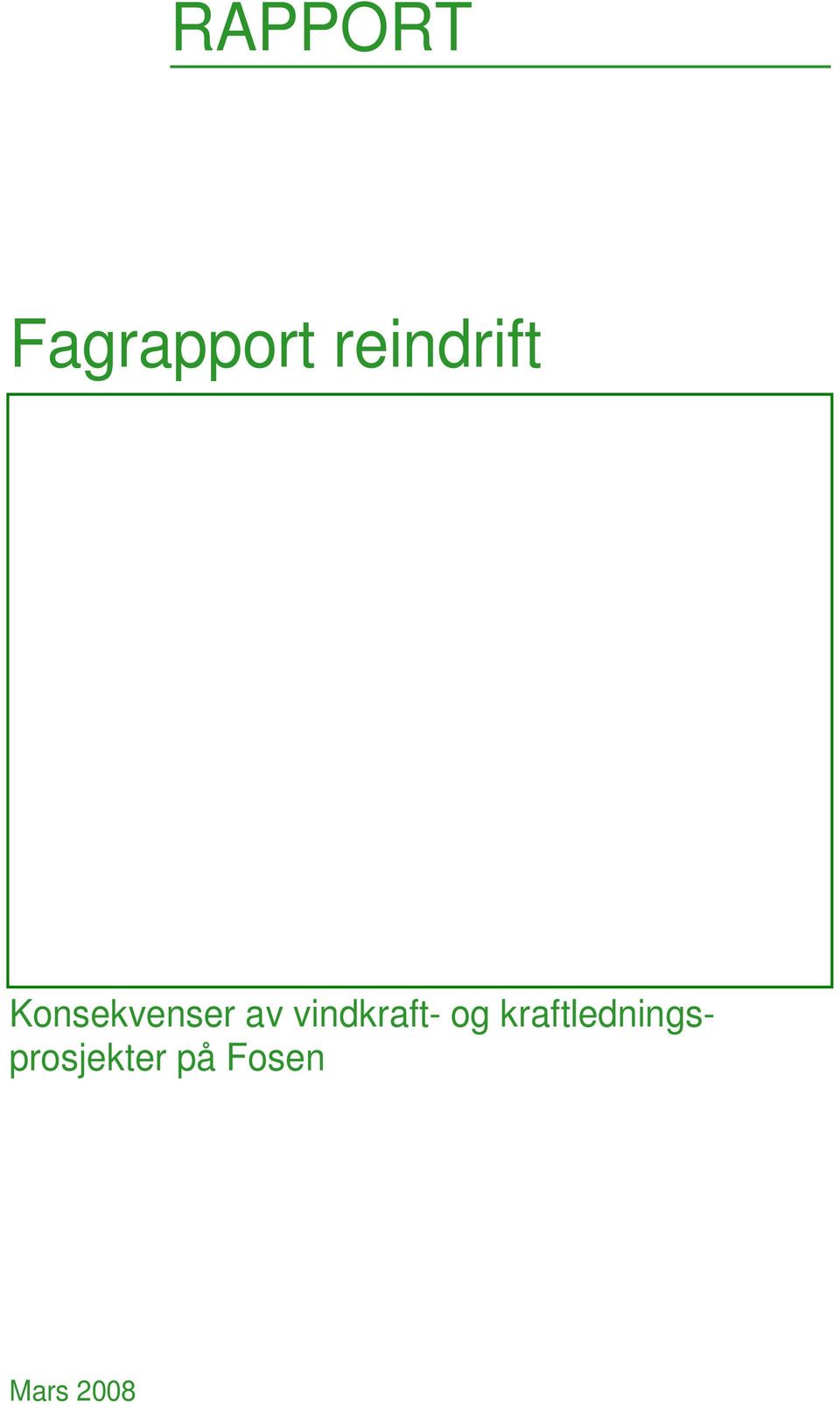 Fosen Fagrapport reindrift Konsekvenser av