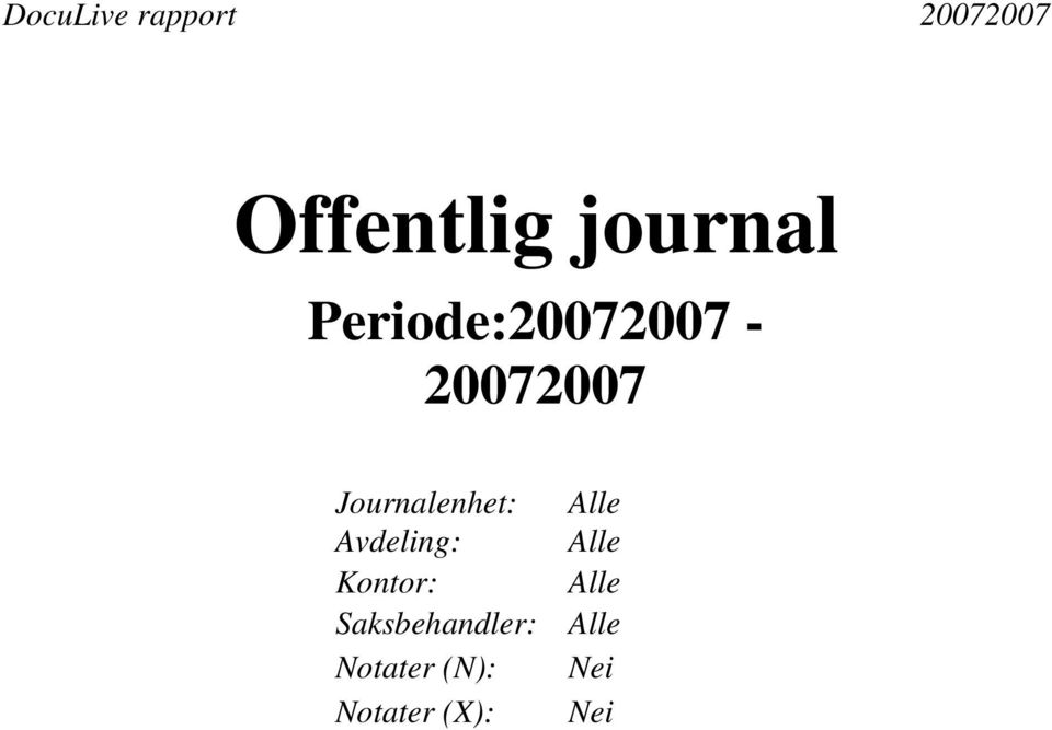 Journalenhet: Alle Avdeling: Alle Kontor: