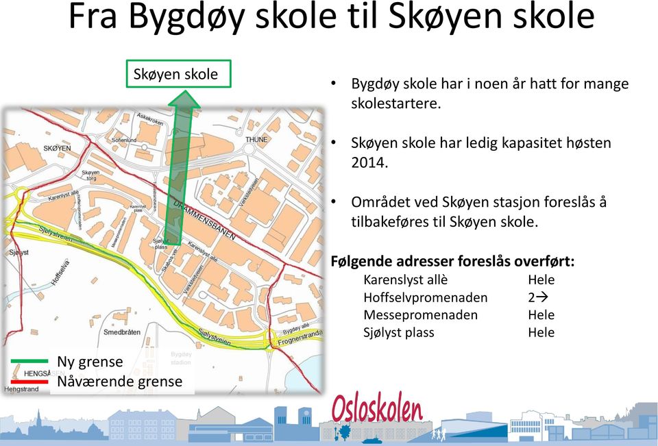 Området ved Skøyen stasjon foreslås å tilbakeføres til Skøyen skole.