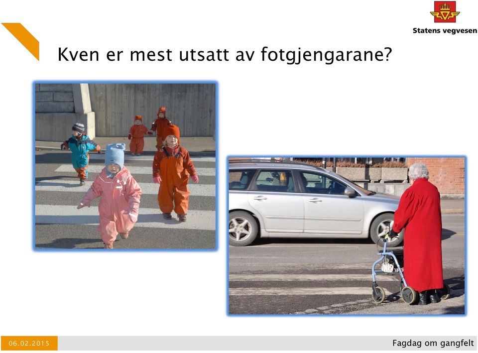 fotgjengarane?