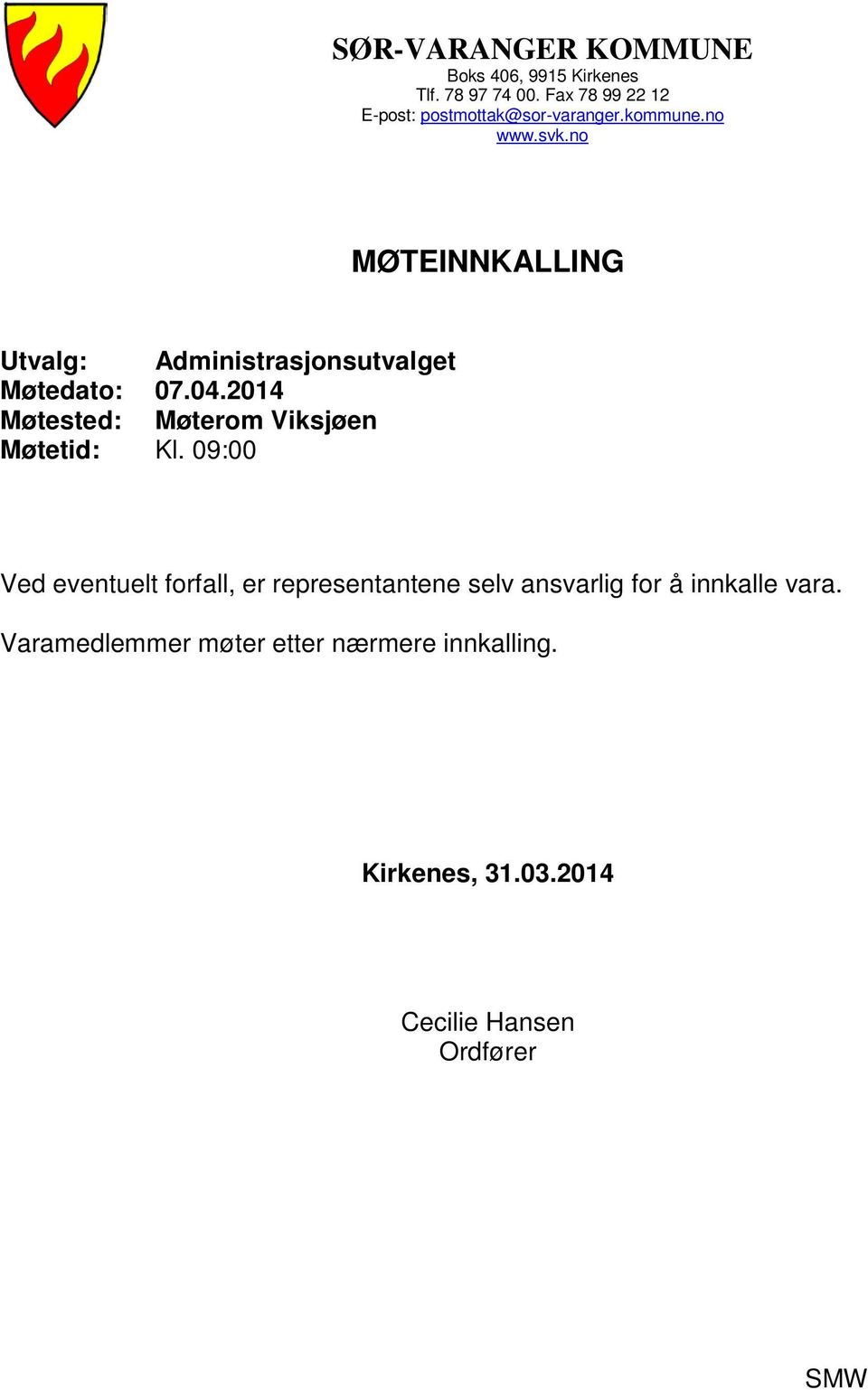 no MØTEINNKALLING Utvalg: Administrasjonsutvalget Møtedato: 07.04.