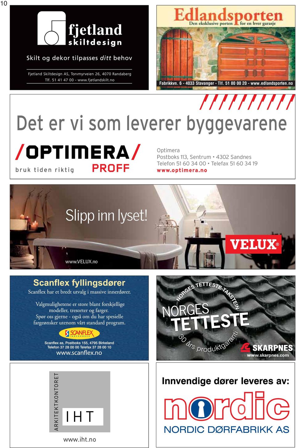 no Det er vi som leverer byggevarene Optimera Postboks 113,