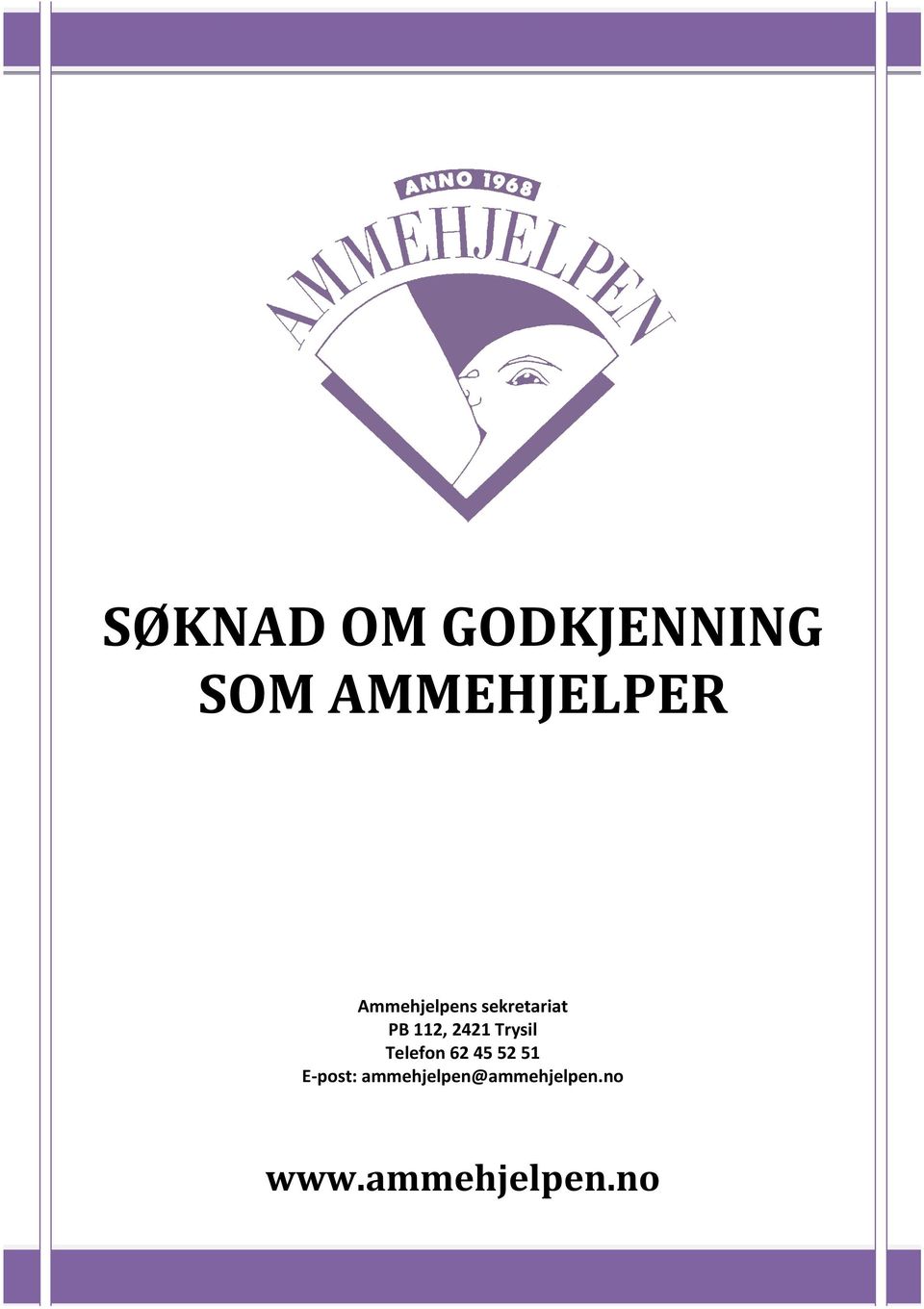 SØKNAD OM GODKJENNING SOM AMMEHJELPER - PDF Free Download