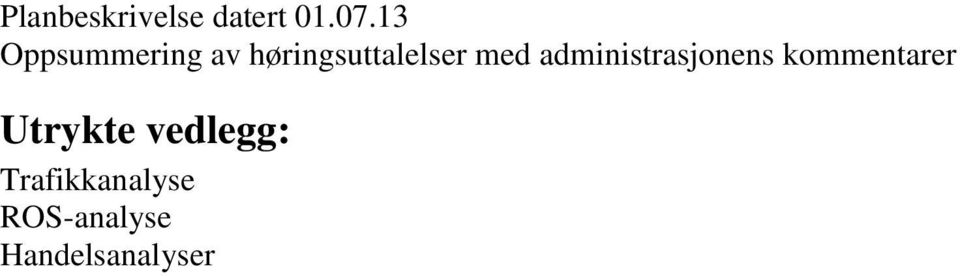 med administrasjonens kommentarer