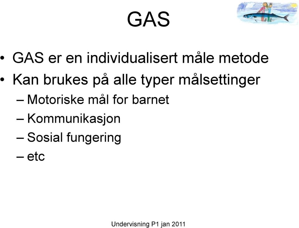 målsettinger Motoriske mål for