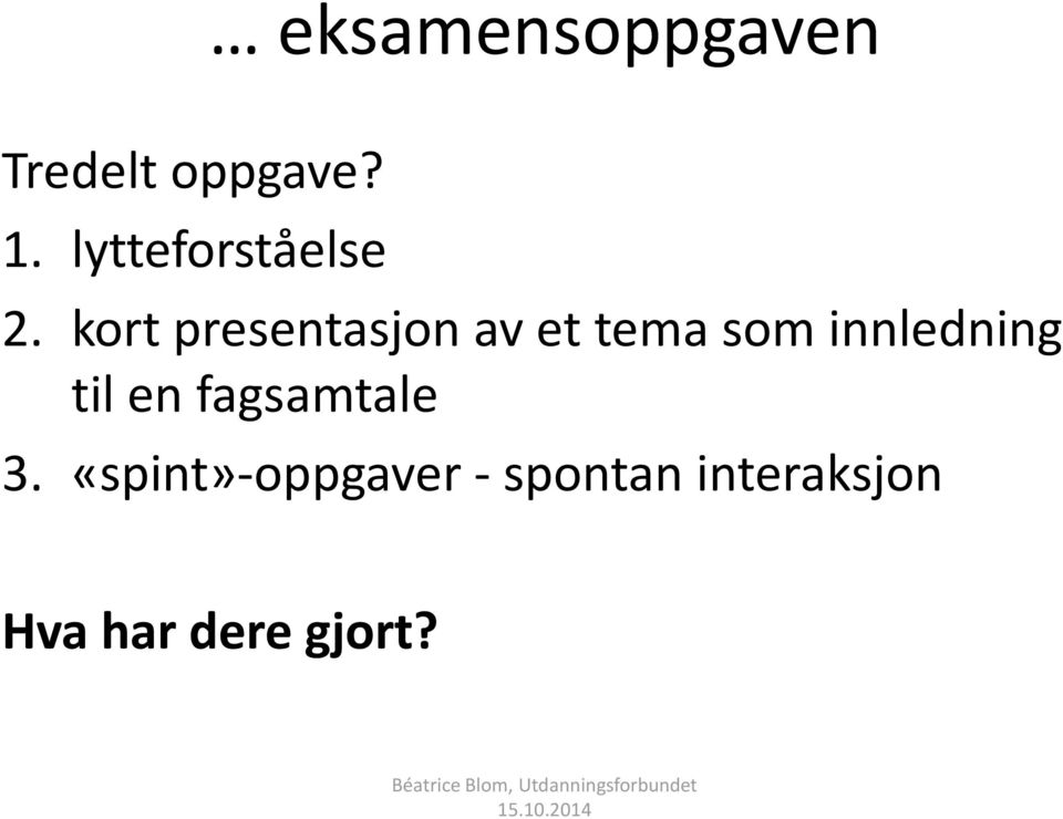 kort presentasjon av et tema som innledning