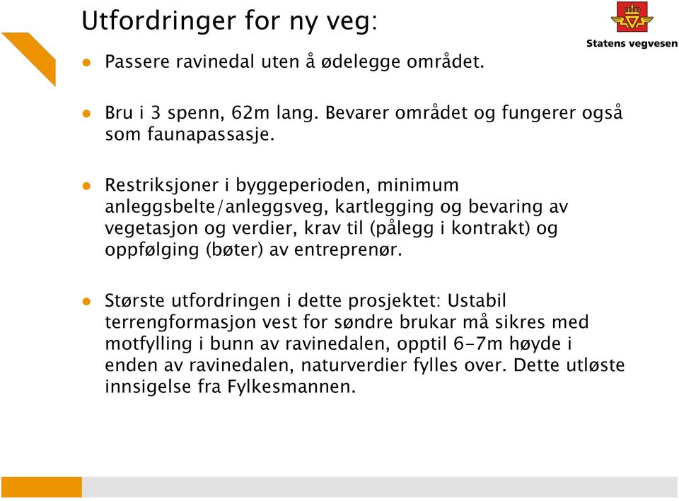 og oppfølging (bøter) av entreprenør.