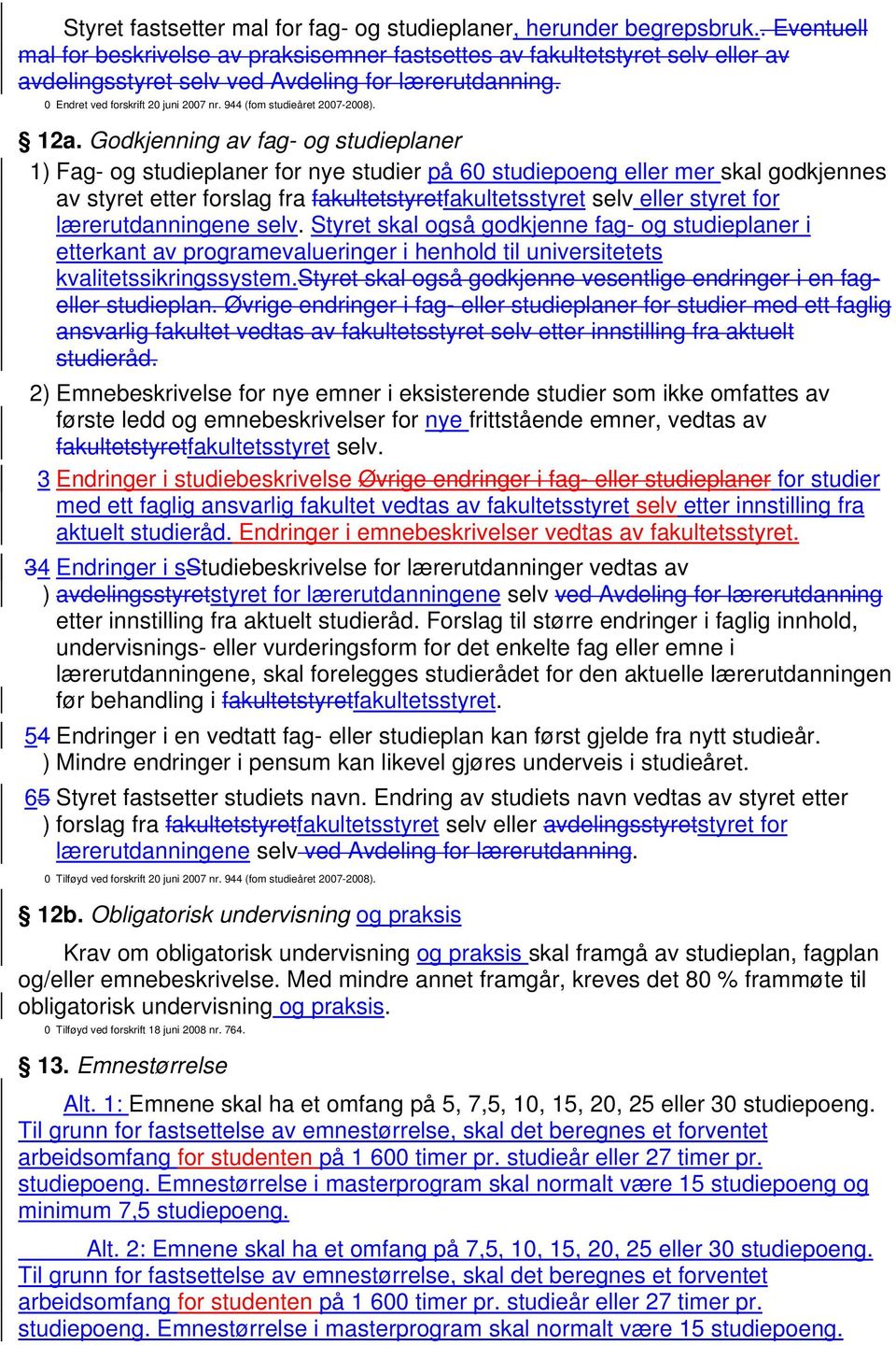 944 (fom studieåret 2007-2008). 12a.