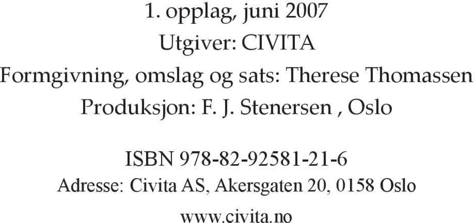 J. Stenersen, Oslo ISBN 978-82-92581-21-6