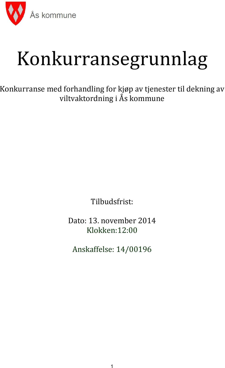 viltvaktordning i Ås kommune Tilbudsfrist: