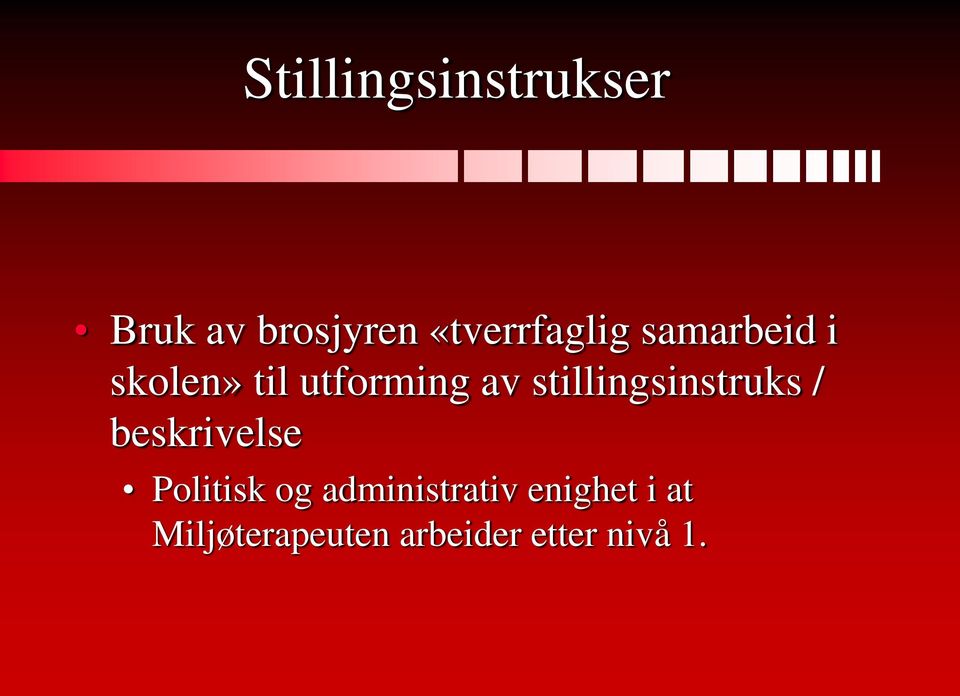 stillingsinstruks / beskrivelse Politisk og