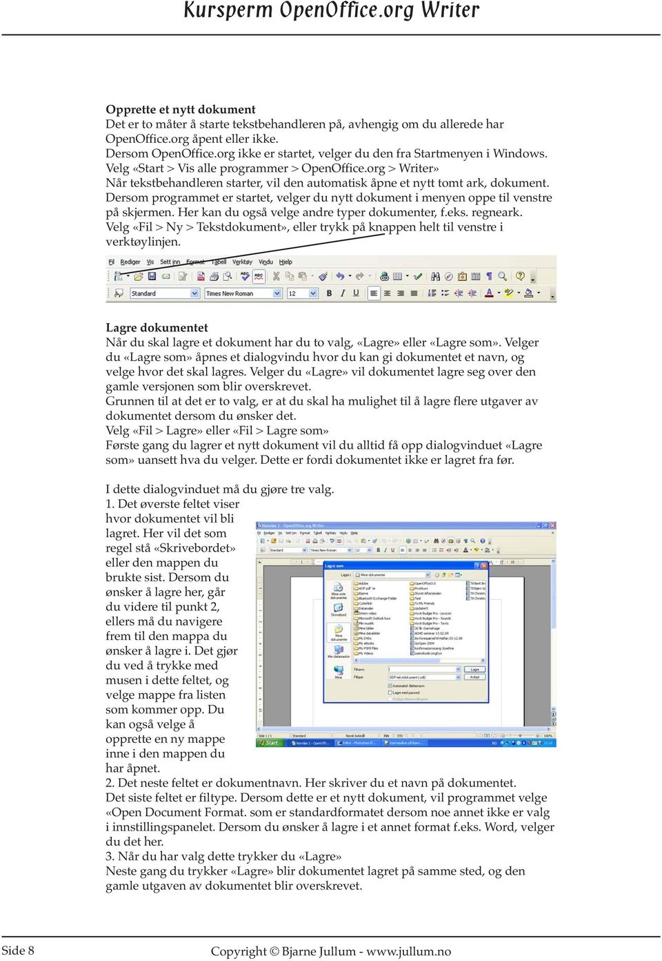 org > Writer» Når tekstbehandleren starter, vil den automatisk åpne et nytt tomt ark, dokument. Dersom programmet er startet, velger du nytt dokument i menyen oppe til venstre på skjermen.