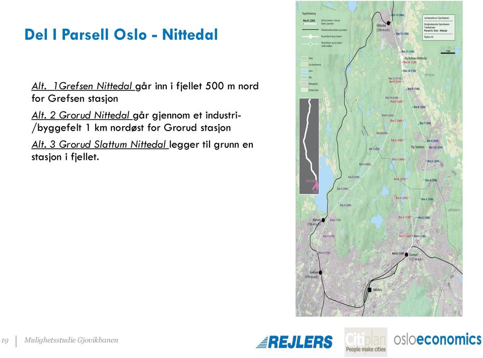 2 Grorud Nittedal går gjennom et industri- /byggefelt 1 km nordøst for