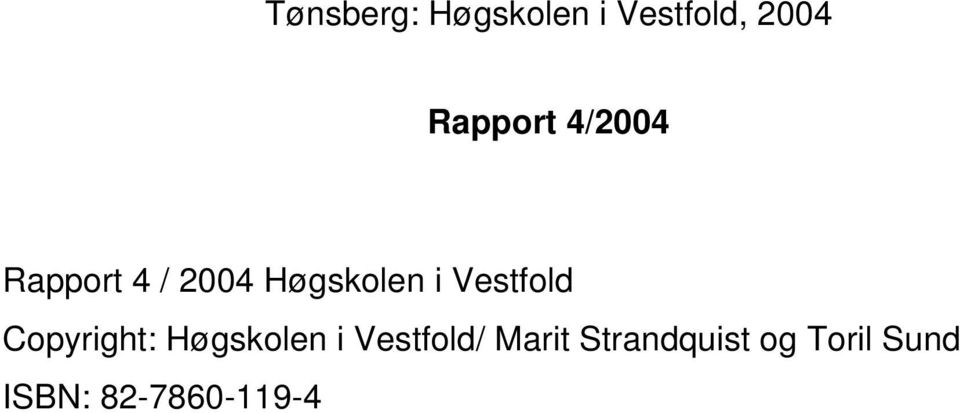 Vestfold Copyright: Høgskolen i Vestfold/
