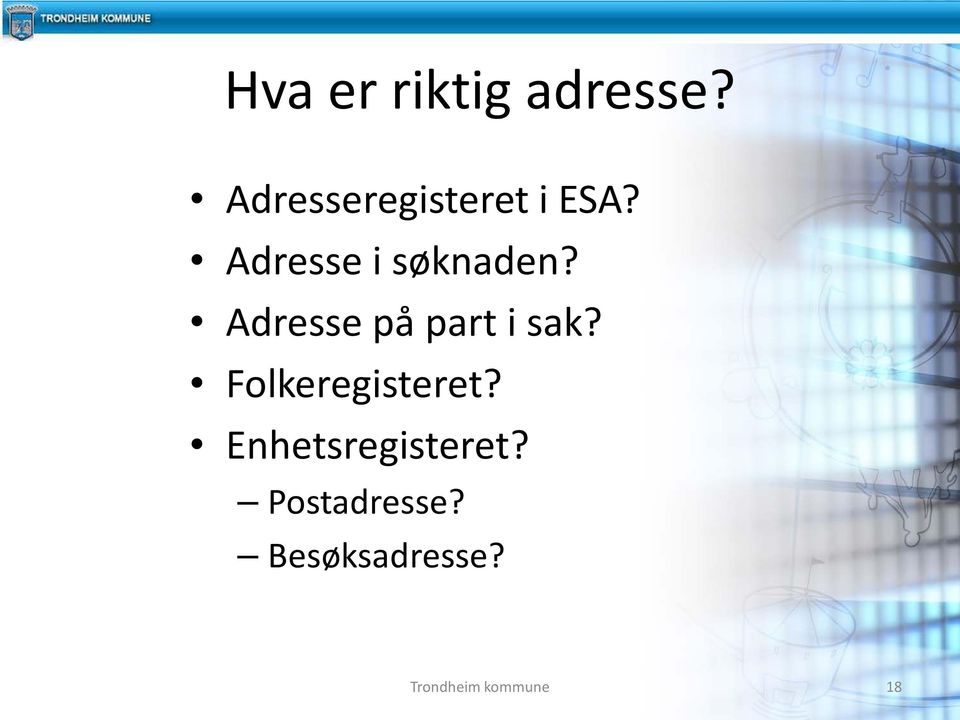 Adresse i søknaden?