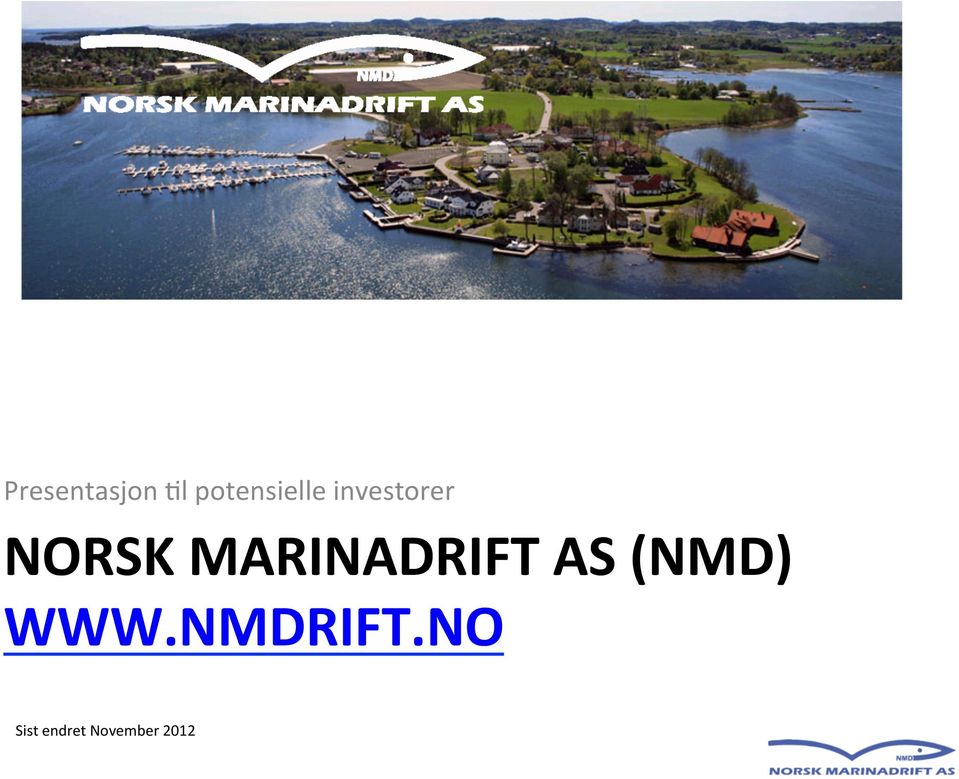 NORSK MARINADRIFT AS (NMD)