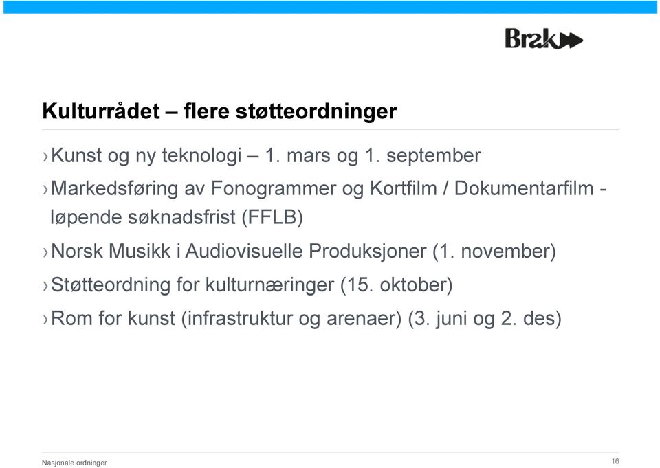 søknadsfrist (FFLB) Norsk Musikk i Audiovisuelle Produksjoner (1.