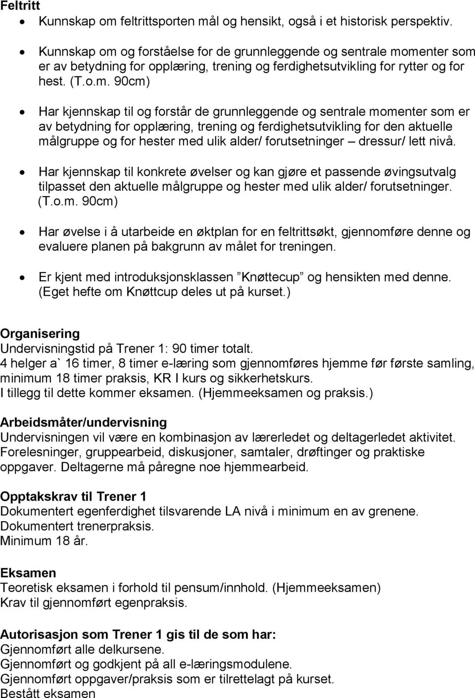 og forståelse for de grunnleggende og sentrale mo