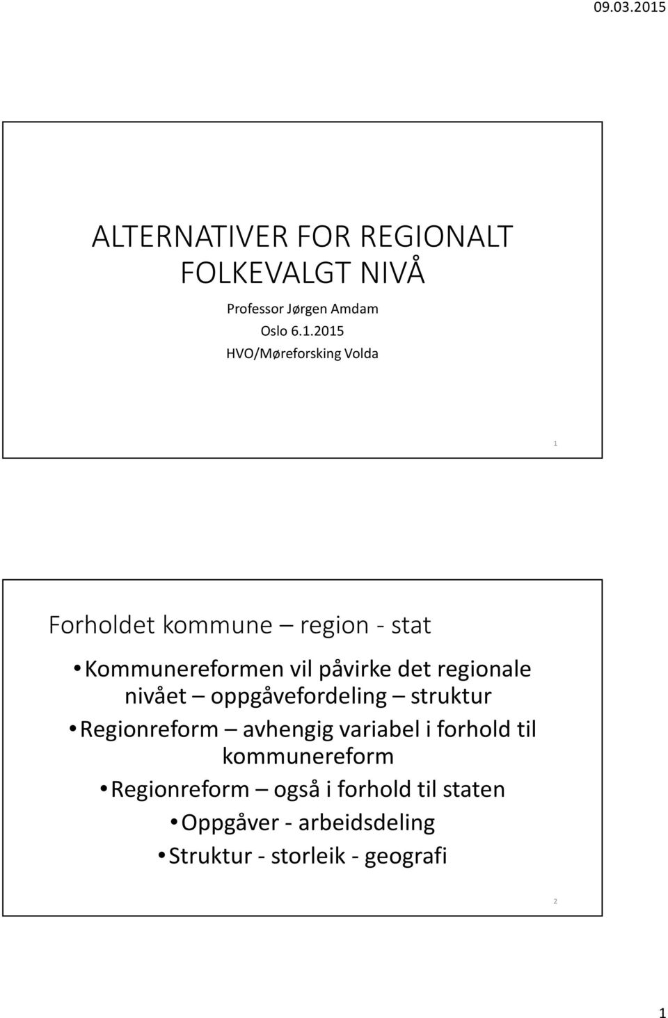 det regionale nivået oppgåvefordeling struktur Regionreform avhengig variabel i forhold til