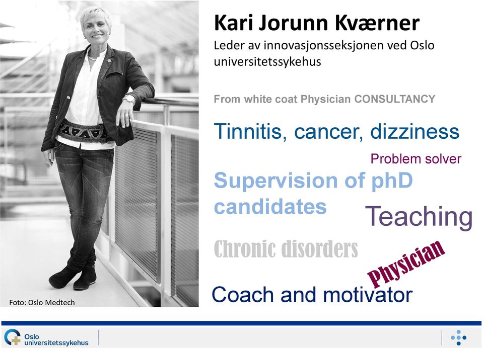Tinnitis, cancer, dizziness Problem solver Supervision of phd