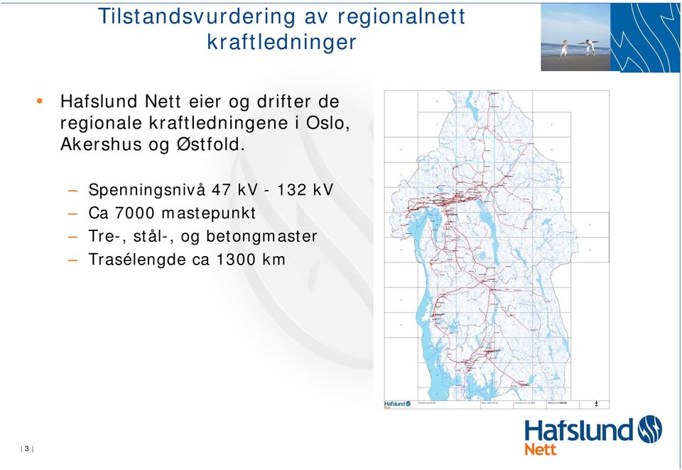 Spenningsnivå 47 kv - 132 kv Ca 7000 mastepunkt