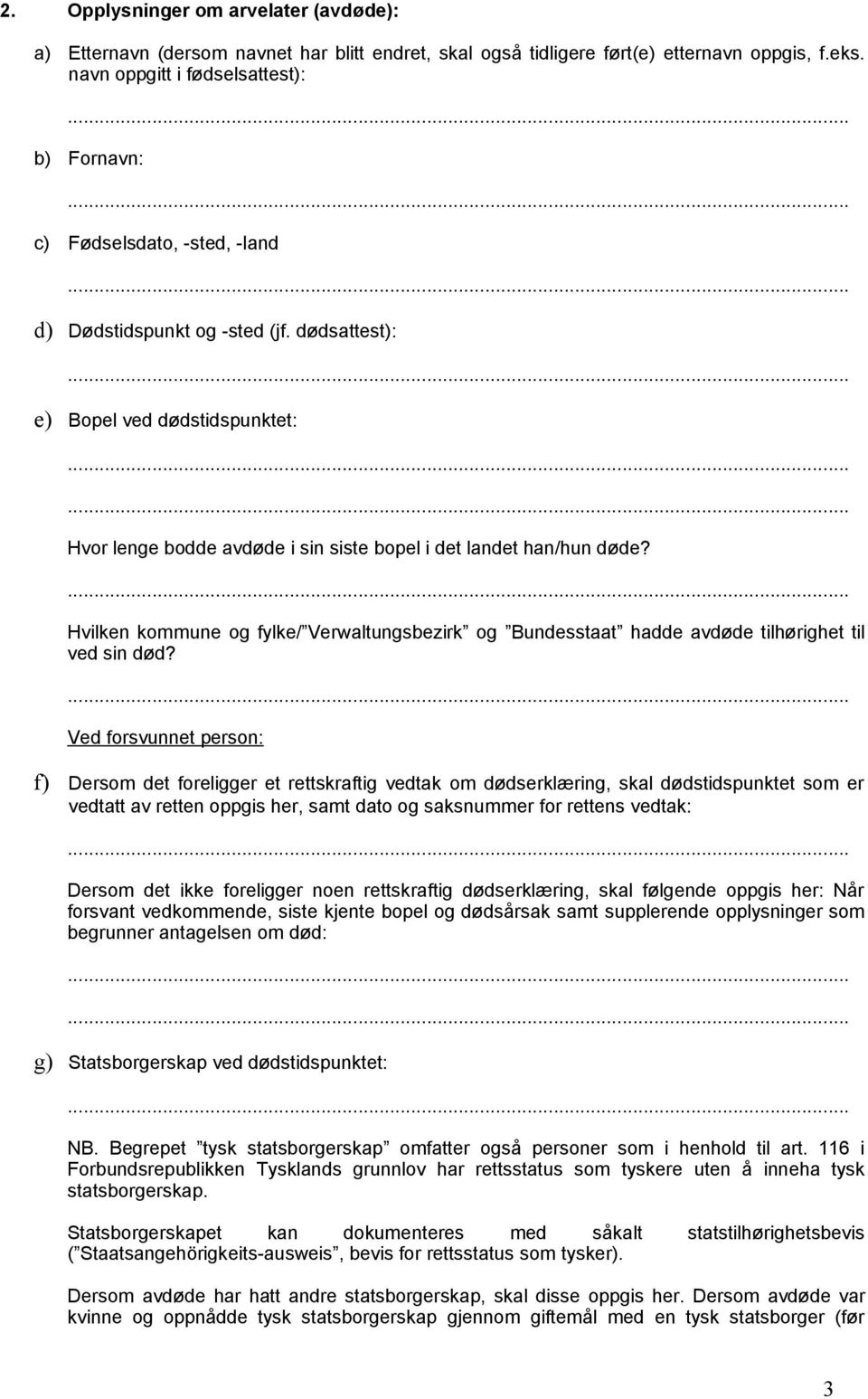 Hvilken kommune og fylke/ Verwaltungsbezirk og Bundesstaat hadde avdøde tilhørighet til ved sin død?